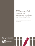 A Wake-up Call: Enterprise Risk Management at Colleges and Universities Today