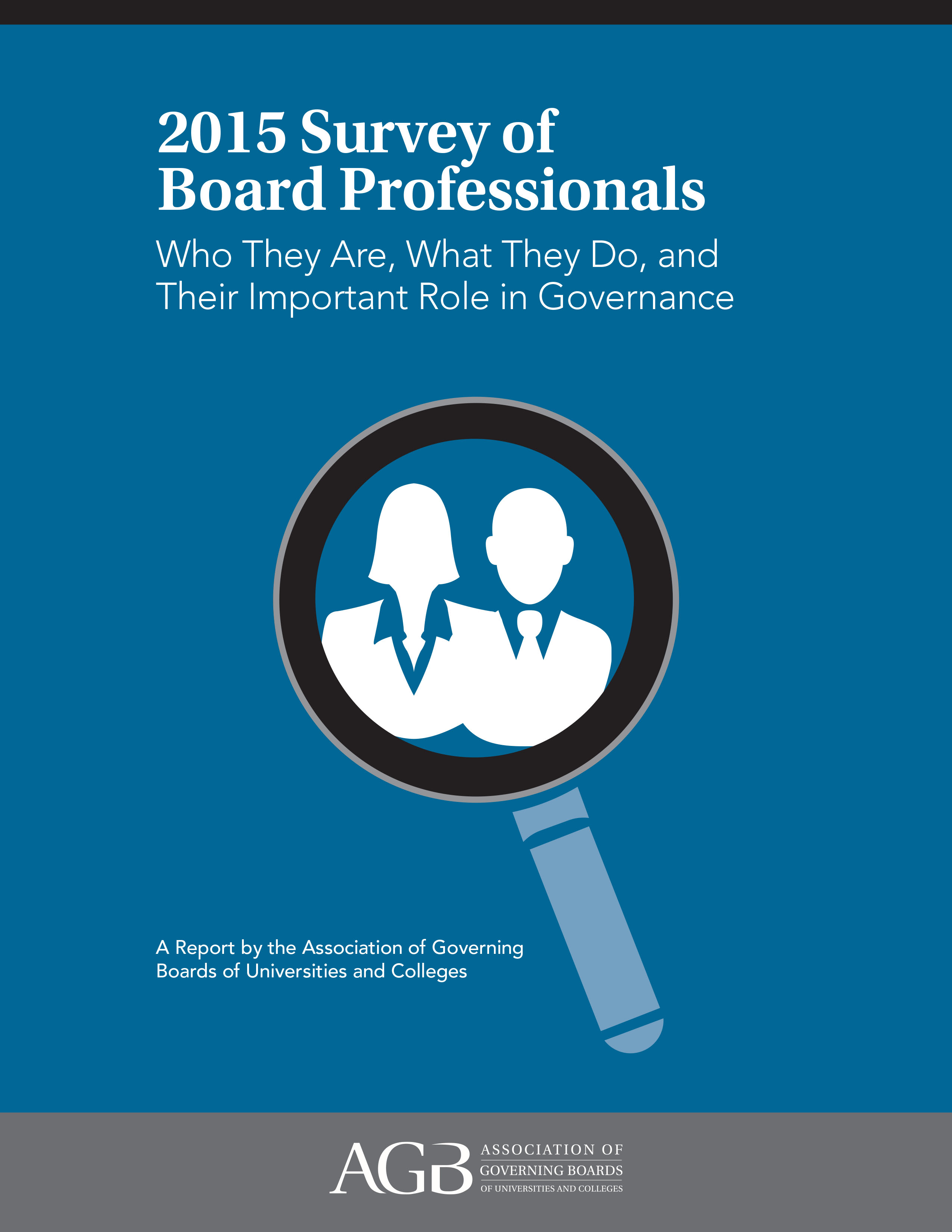 2015 Survey of Board Professionals - Who they are, what they do, and their important role in governance