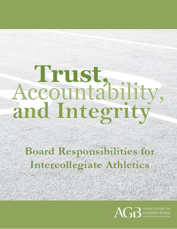 Trust, Accountability, and Integrity - Board Responsibilities for Intercollegiate Athletics