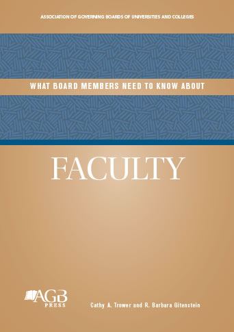 What Board Members Need to Know about Faculty by Cathy A. Turner and R. Barbara Gitenstein