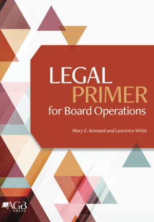 Legal Primer for Board Operations by Mary E. Kennard and Lawrence White