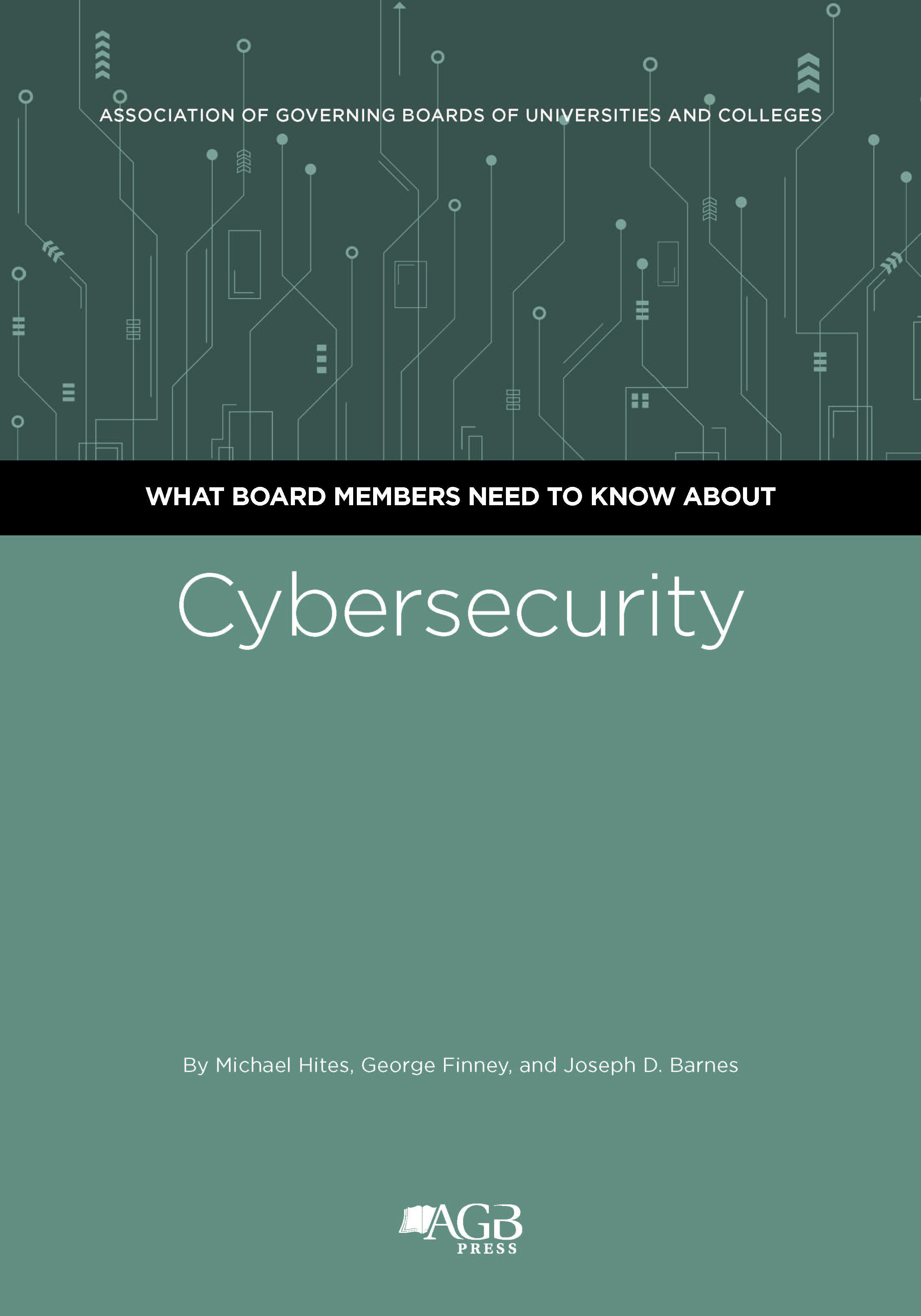 What Board Members Need to Know About Cybersecurity by Michael Hites, George Finney, and Joseph D. Barnes
