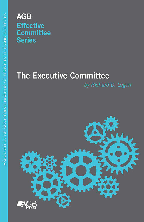 "The Executive Committee" by Richard D. Legon from AGB Effective Series