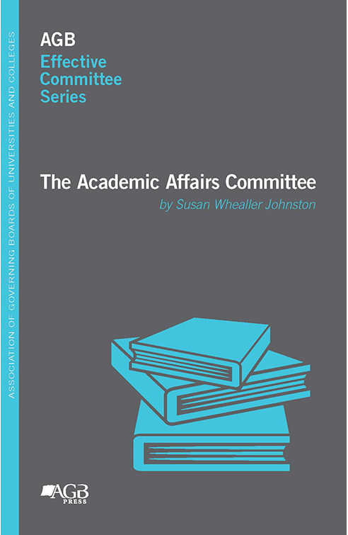 AGB Effective Committee Series: The Academic Affairs Committee