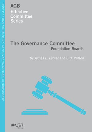 The Governance Committee Foundation Boards by James L. Lanier and E.B. Wilson