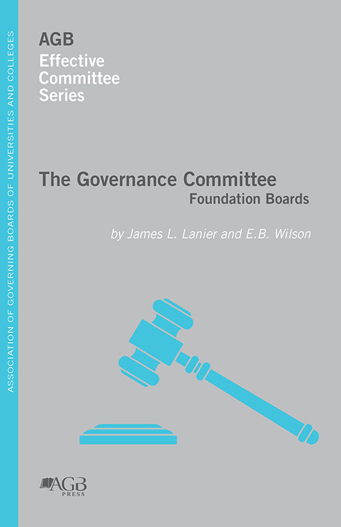 The Governance Committee Foundation Boards by James L. Lanier and E.B. Wilson