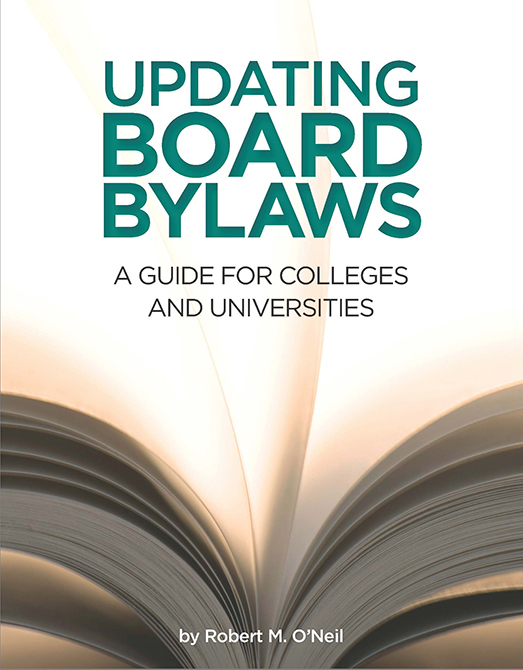 Updated Board Bylaws - A Guide for Colleges and Universities by Robert O'Neil