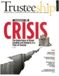 AGB Trusteeship Magazine March/April 2019 with cover article "Institutions in Crisis - The Importance of Board Scrutiny and Integrity in a Time of Scandal"