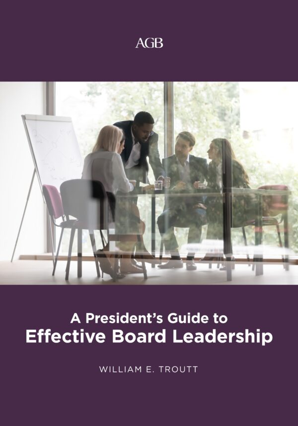 A President’s Guide to Effective Board Leadership