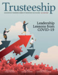Trusteeship Magazine cover for July/August 2022 with cover article "Leadership Lessons from COVID-19"