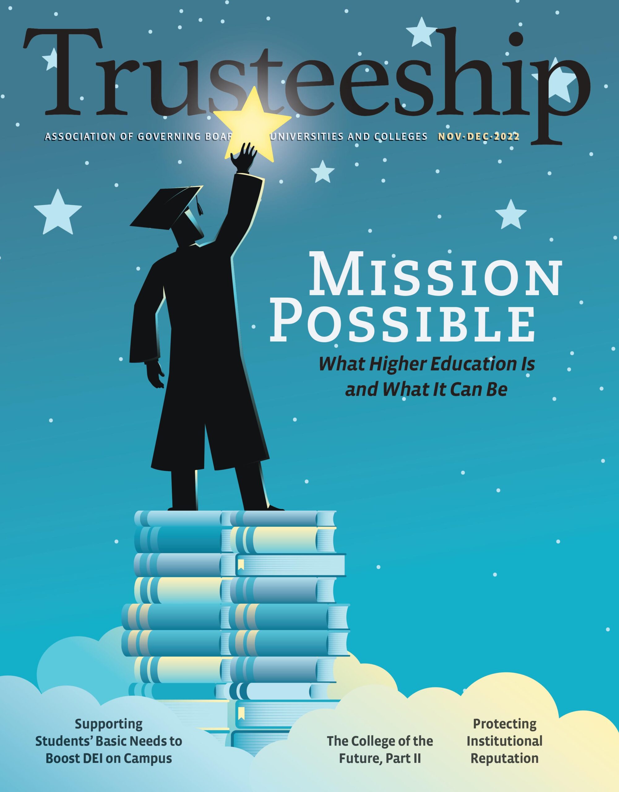 AGB Trusteeship Magazine Nov-Dec 2022 with cover article "Mission Impossible - What Higher Education Is and What It Can Be"