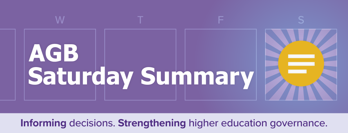 AGB Saturday Summary: Informing decisions. Strengthening higher education governance.